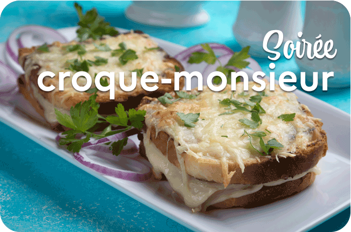 Soirée croque-monsieur 1 croquemonsieur